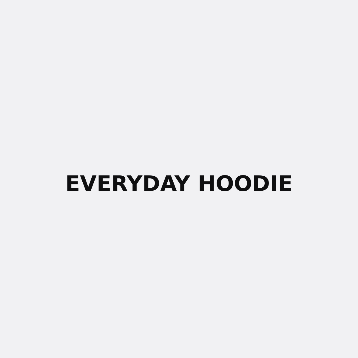 Everyday Hoodie